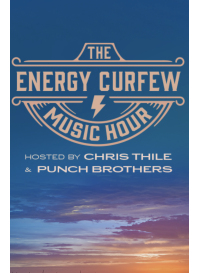 The Energy Curfew Music Hour - Featuring Punch Brothers